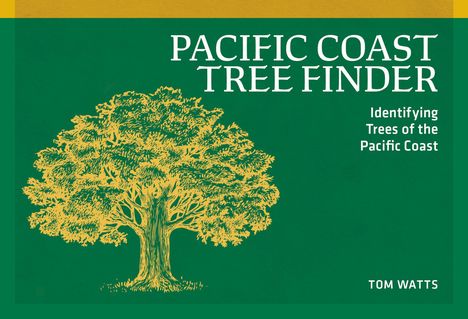 Tom Watts: Pacific Coast Tree Finder, Buch