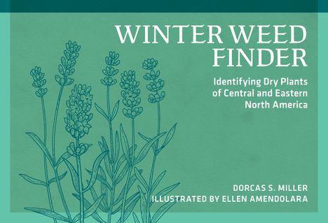 Dorcas S Miller: Winter Weed Finder, Buch