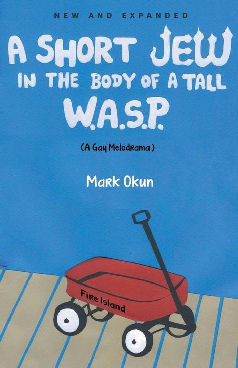 Mark Okun: A Short Jew in the Body of a Tall W.A.S.P., Buch