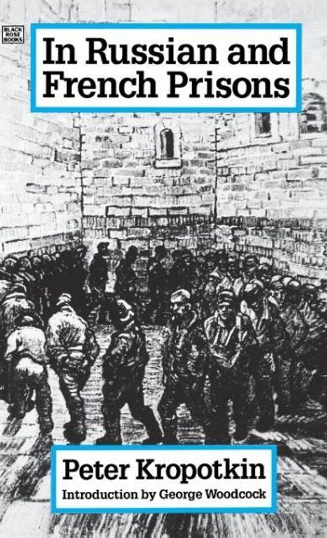 Peter Kropotkin: In Russian and French Prisons, Buch