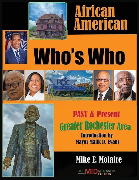 „African American Who's Who: PAST & Present Greater Rochester Area“; Einführung von Malik D. Evans; Mike F. Molaire.