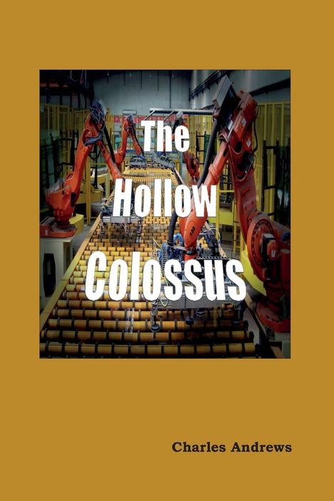 Charles Andrews: The Hollow Colossus, Buch