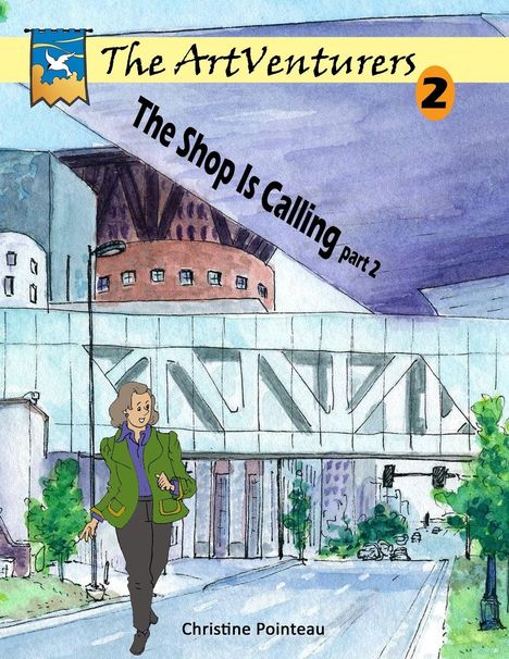 Christine Pointeau: The ArtVenturers Workbook 2; The Shop Is Calling pt 2, Buch