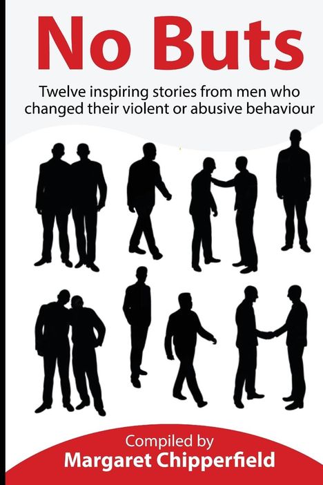 Margaret Chipperfield: No Buts - Twelve inspiring stories from men who changed their violent or abusive behaviour, Buch