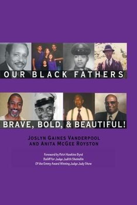 Joslyn Gaines Vanderpool: Our Black Fathers: Brave Bold and Beautiful, Buch