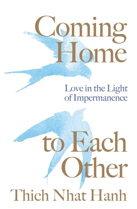 Thich Nhat Hanh: Coming Home to Each Other, Buch