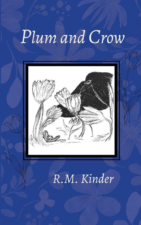 R M Kinder: Plum and Crow, Buch
