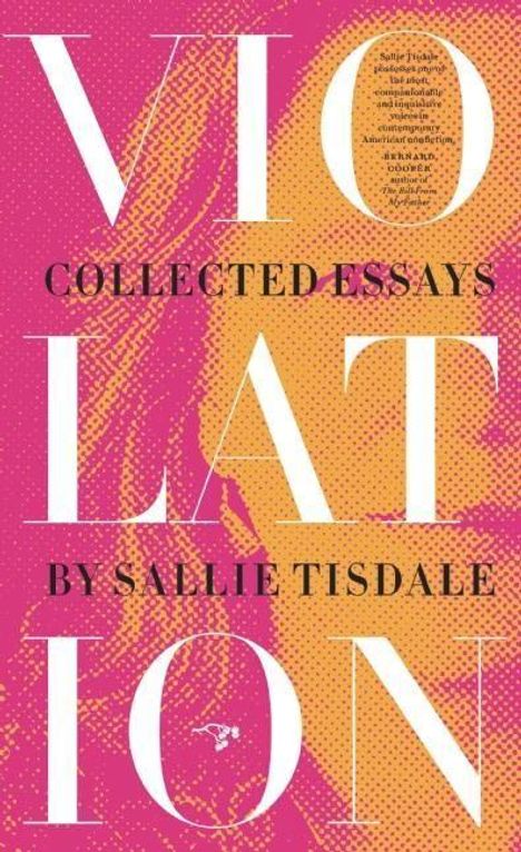 Sallie Tisdale: Violation: Collected Essays, Buch