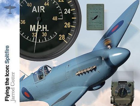 Jarrod Cotter: Flying the Icon: Spitfire, Buch