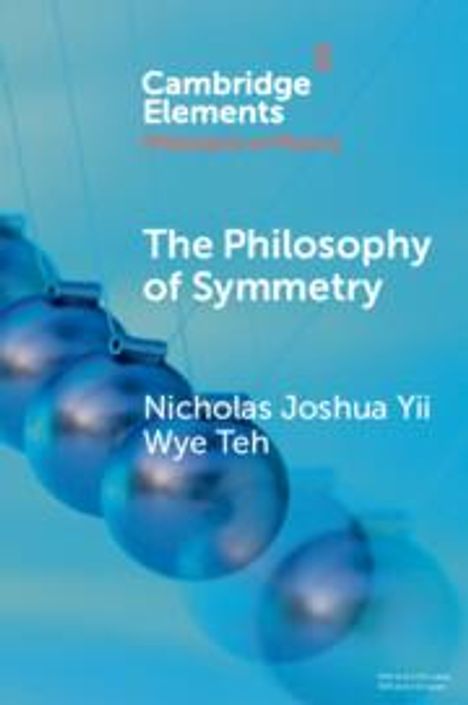 Nicholas Joshua Yii Wye Teh: The Philosophy of Symmetry, Buch