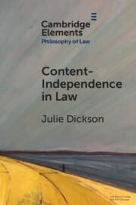 Julie Dickson: Content-Independence in Law, Buch