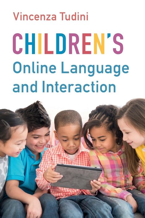 Vincenza Tudini: Children's Online Language and Interaction, Buch