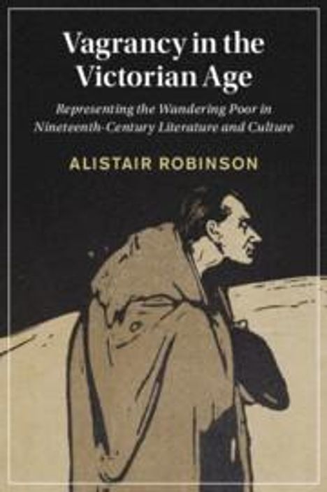 Alistair Robinson: Vagrancy in the Victorian Age, Buch