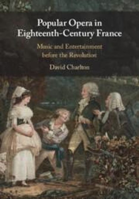 David Charlton: Popular Opera in Eighteenth-Century France, Buch