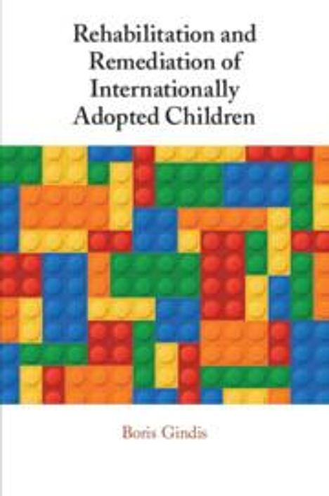 Boris Gindis: Rehabilitation and Remediation of Internationally Adopted Children, Buch