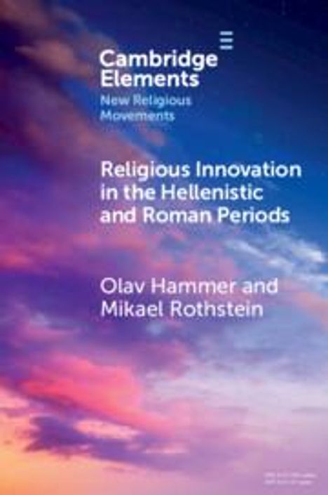 Olav Hammer: Religious Innovation in the Hellenistic and Roman Periods, Buch