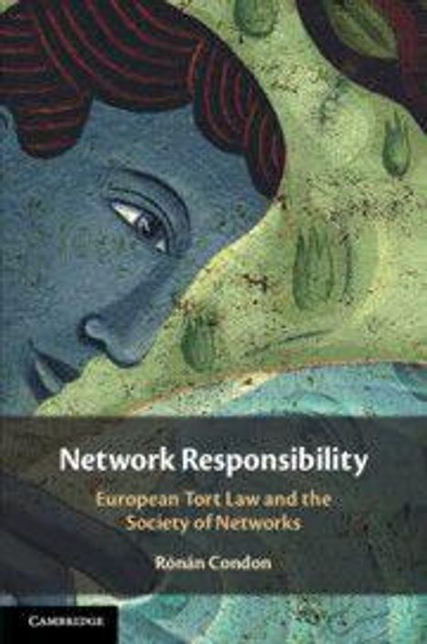 „Network Responsibility: European Tort Law and the Society of Networks“ von Rónán Condon. Illustration mit Gesicht.