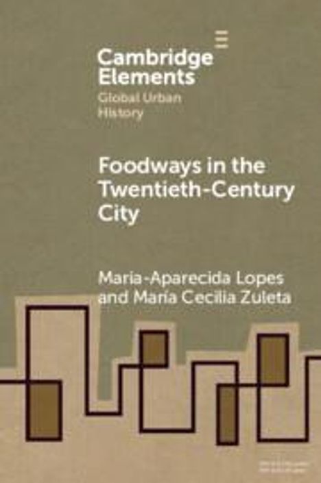 Maria-Aparecida Lopes: Foodways in the Twentieth-Century City, Buch