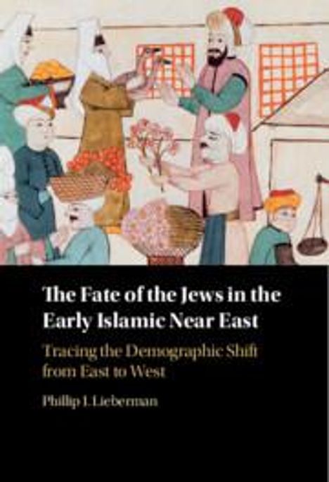 Phillip Lieberman: The Fate of the Jews in the Early Islamic Near East, Buch