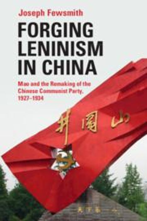 Joseph Fewsmith: Forging Leninism in China, Buch