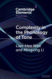 Lian-Hee Wee: Complexity in the Phonology of Tone, Buch