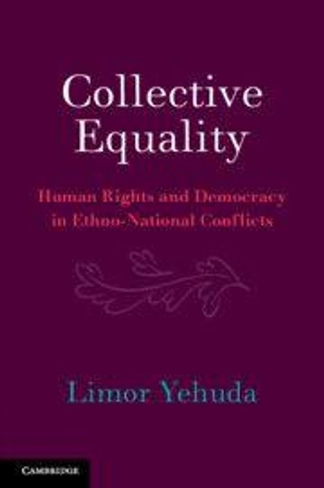 "Collective Equality: Human Rights and Democracy in Ethno-National Conflicts" von Limor Yehuda. Lila Hintergrund, Verzierungen.
