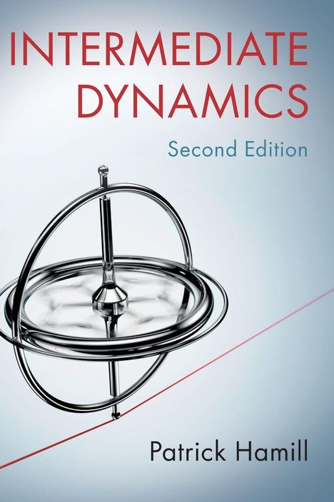 "INTERMEDIATE DYNAMICS", "Second Edition", "Patrick Hamill". Ein metallisches Gyroskop ist abgebildet.