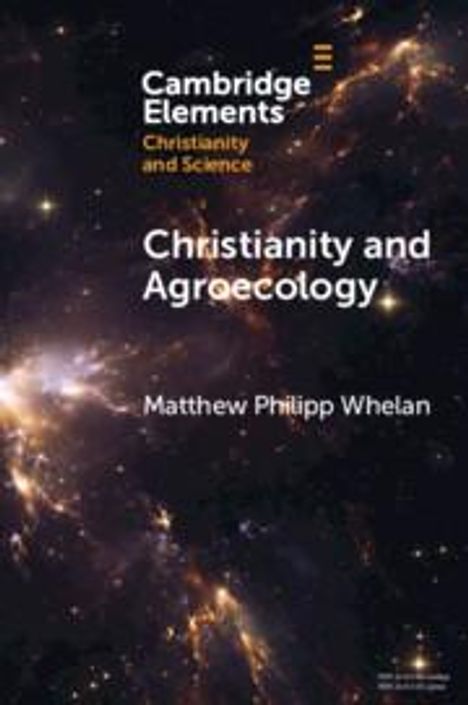 Matthew Philipp Whelan: Christianity and Agroecology, Buch