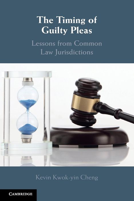 Kevin Cheng: The Timing of Guilty Pleas, Buch