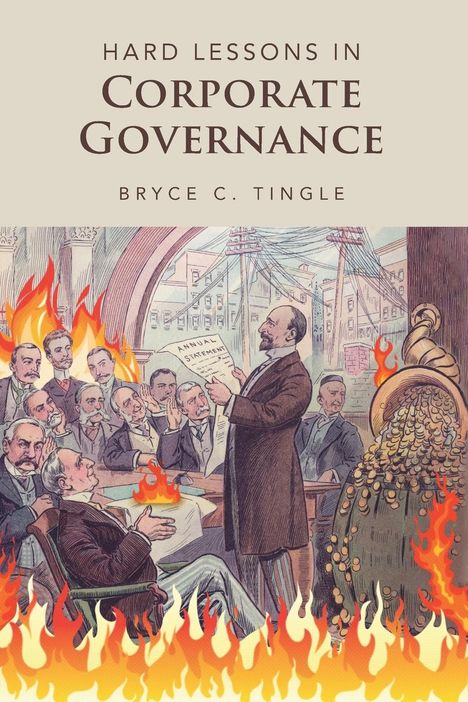 Bryce C. Tingle: Hard Lessons in Corporate Governance, Buch