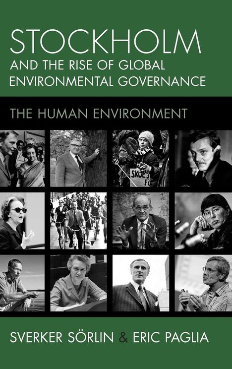 Sverker Sörlin: Stockholm and the Rise of Global Environmental Governance, Buch