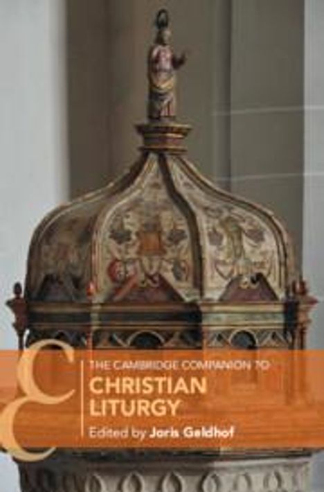The Cambridge Companion to Christian Liturgy, Buch