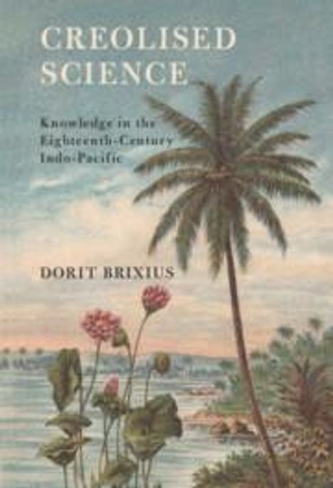Dorit Brixius: Creolised Science, Buch
