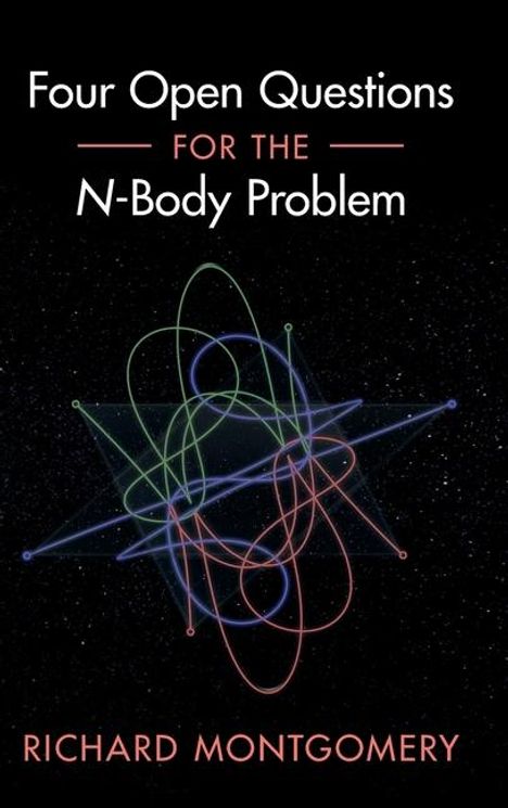 Richard Montgomery: Four Open Questions for the N-Body Problem, Buch