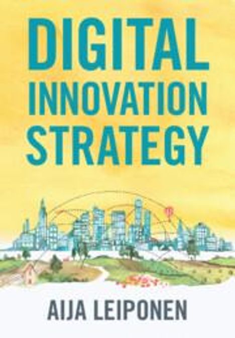 Aija Leiponen: Digital Innovation Strategy, Buch