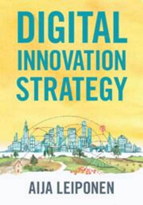 Aija Leiponen: Digital Innovation Strategy, Buch