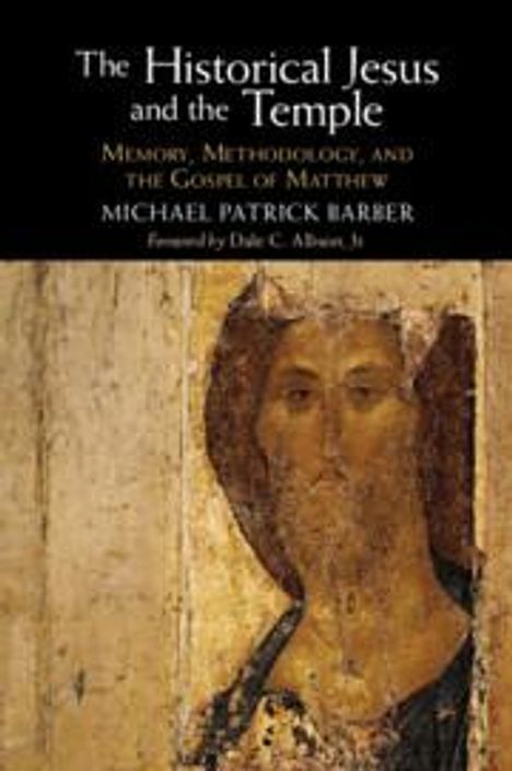 Michael Patrick Barber: The Historical Jesus and the Temple, Buch