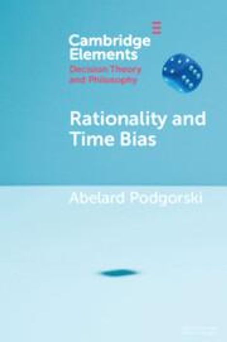 Abelard Podgorski: Rationality and Time Bias, Buch