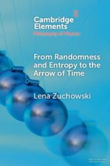 Lena Zuchowski: From Randomness and Entropy to the Arrow of Time, Buch