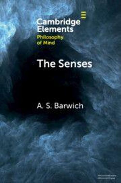 Text: "Cambridge Elements, Philosophy of Mind, The Senses, A. S. Barwich". Abstrakte blaue Wirbel um dunkles Zentrum.