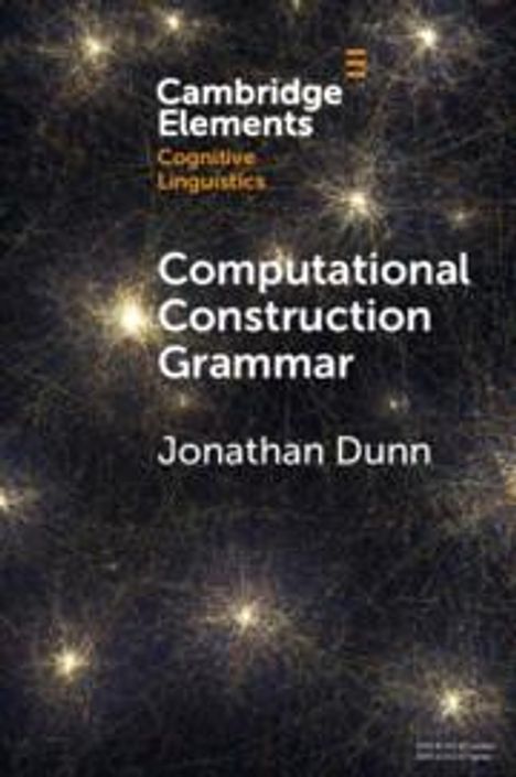 Jonathan Dunn: Computational Construction Grammar, Buch