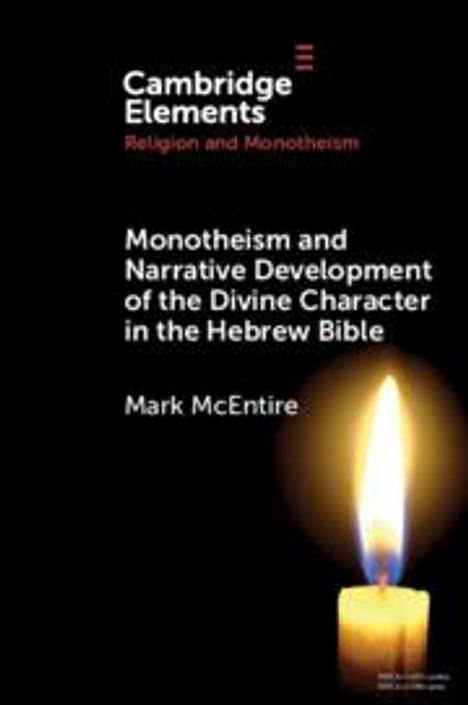 Mark Mcentire: Monotheism and Narrative Development of the Divine Character in the Hebrew Bible, Buch