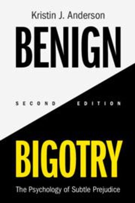 Kristin J Anderson: Benign Bigotry, Buch