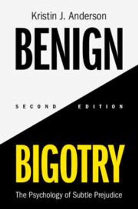 Kristin J Anderson: Benign Bigotry, Buch