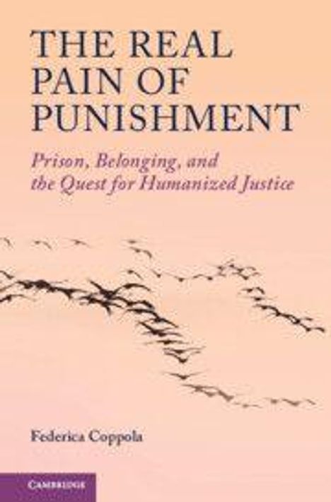 „The Real Pain of Punishment: Prison, Belonging, and the Quest for Humanized Justice“, Federica Coppola, zartes Design mit Vögeln.