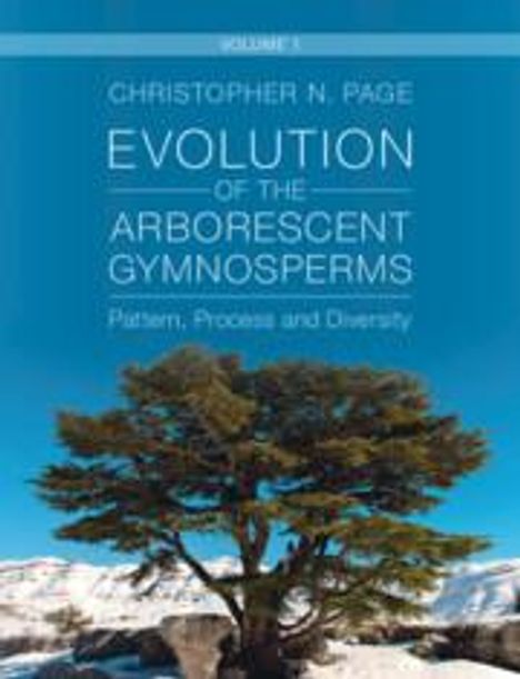 Christopher N. Page: Page, C: Evolution of the Arborescent Gymnosperms: Volume 1,, Buch