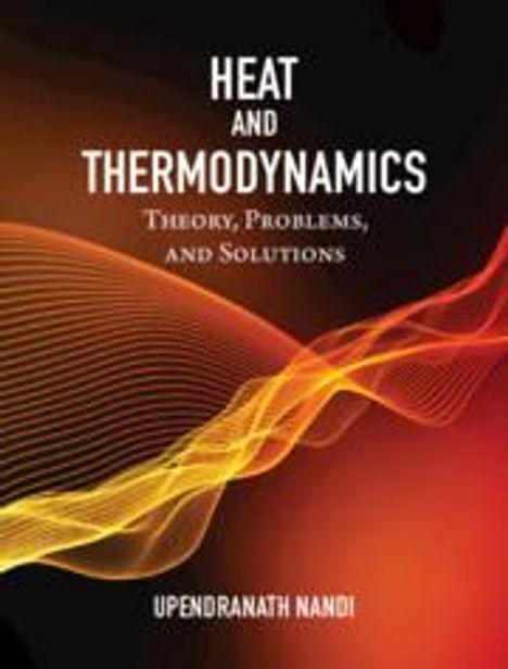 Upendranath Nandi: Heat and Thermodynamics, Buch