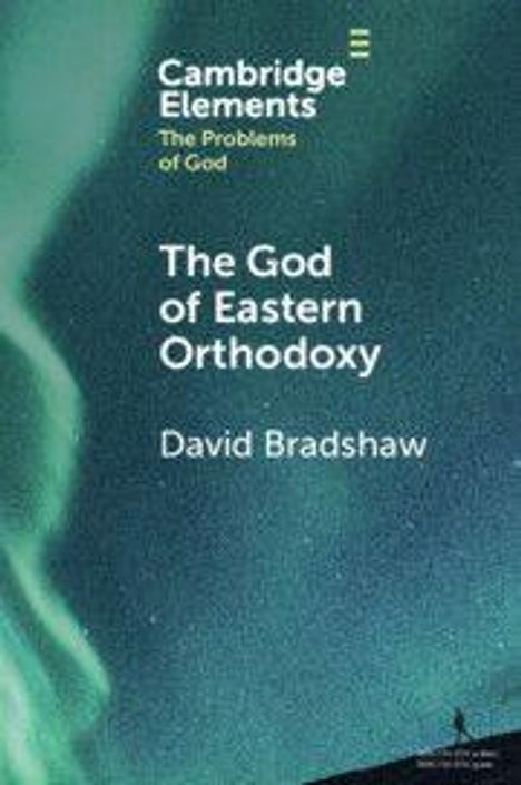 „Cambridge Elements: The Problems of God. The God of Eastern Orthodoxy, David Bradshaw.“ Illustration mit Nordlicht.