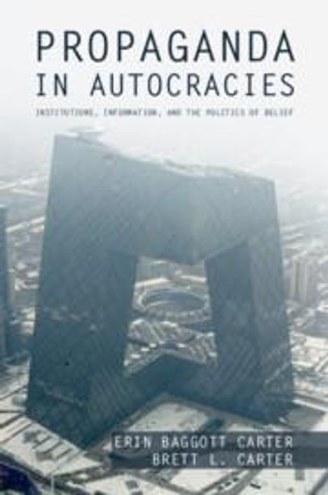 Erin Baggott Carter: Propaganda in Autocracies, Buch