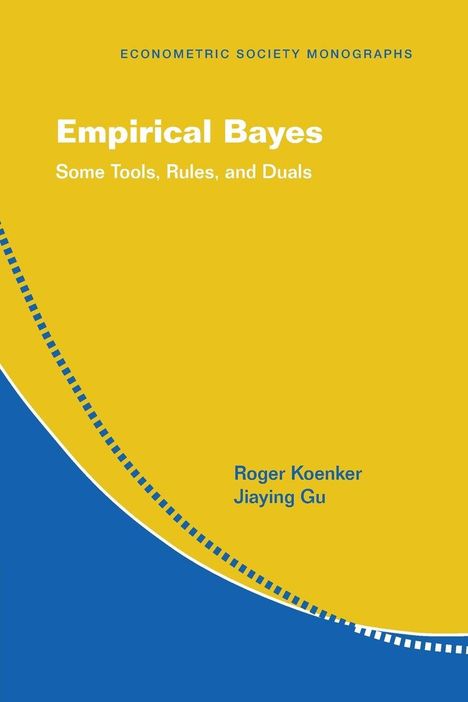"Empirical Bayes: Some Tools, Rules, and Duals" von Roger Koenker und Jiaying Gu. Gelb-blaues Design mit Halbkreisen.